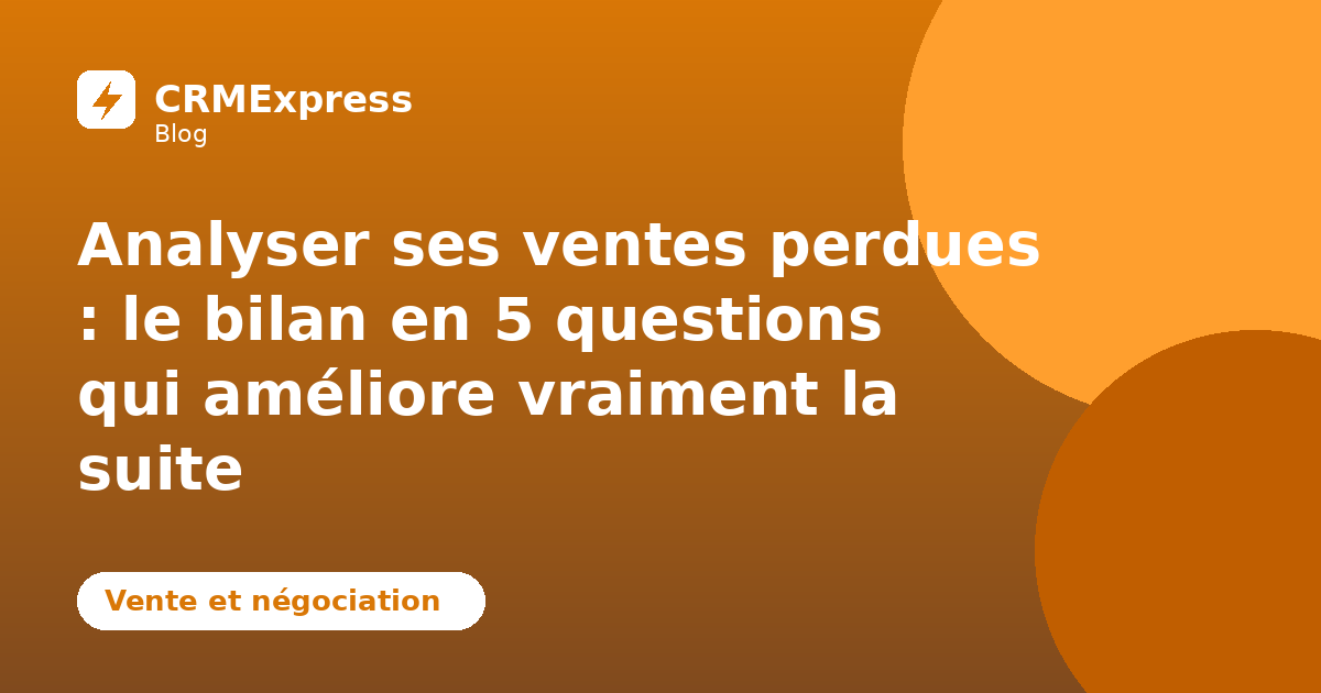 Illustration : Analyser ses ventes perdues — blog CRMExpress