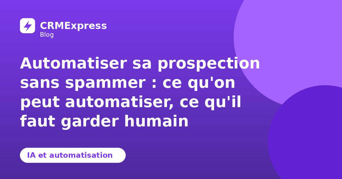 Illustration : Automatiser sa prospection — blog CRMExpress
