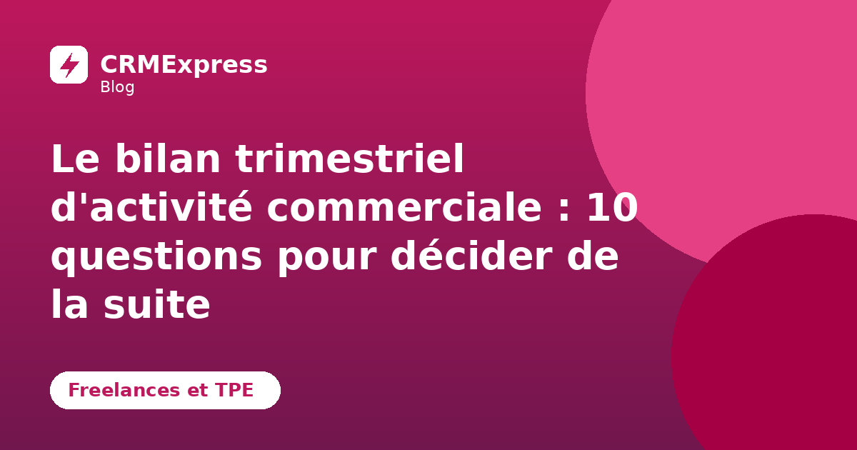 Illustration : Bilan trimestriel commercial — blog CRMExpress