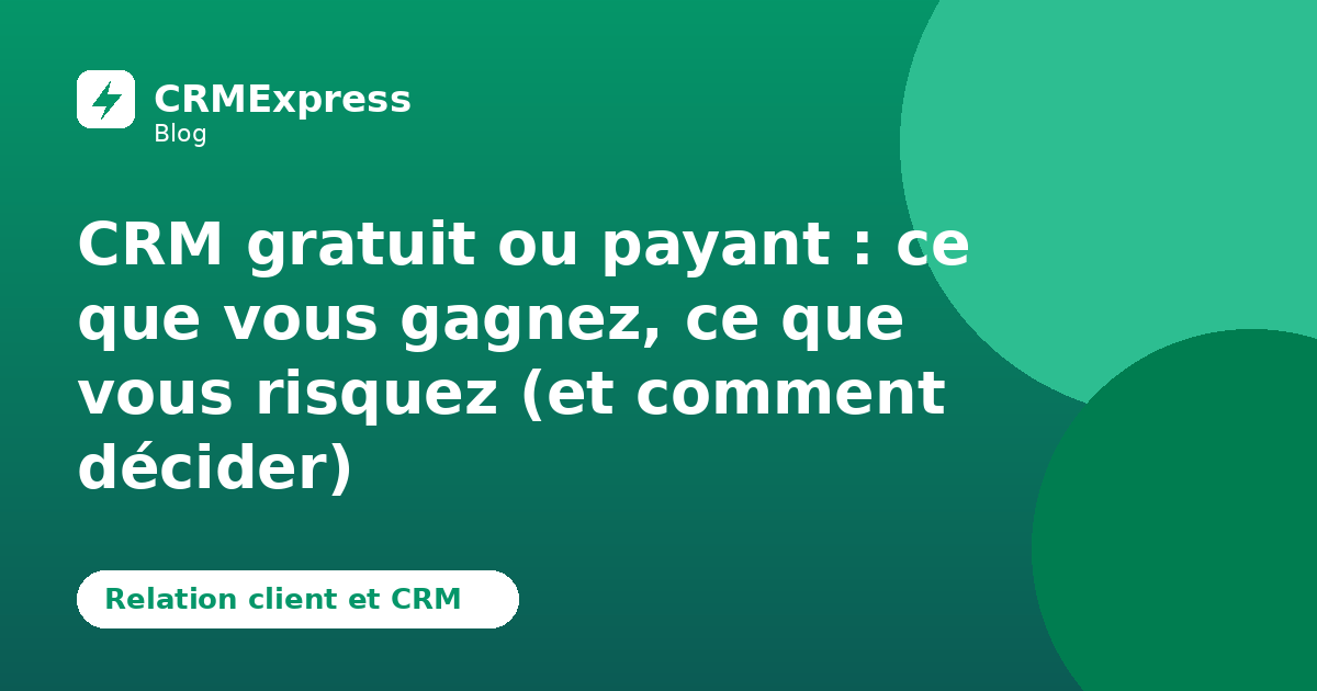 Illustration : CRM gratuit ou payant — blog CRMExpress