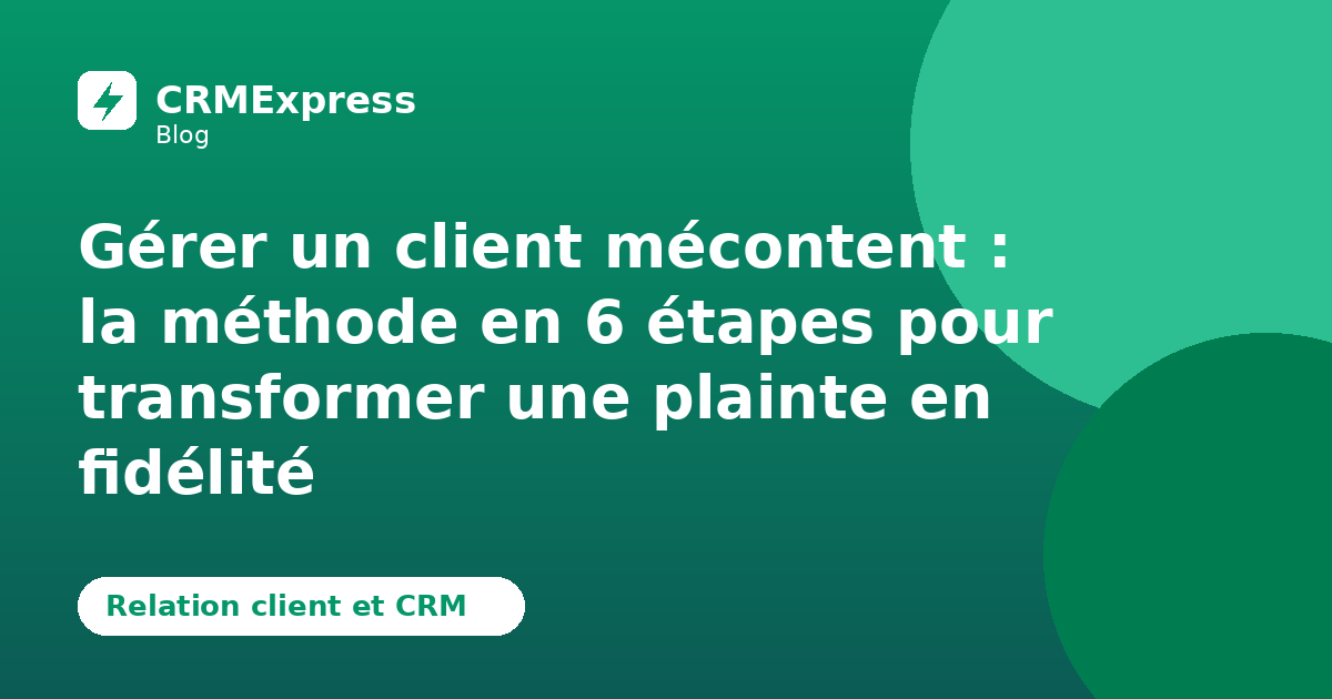 Illustration : Gérer un client mécontent — blog CRMExpress