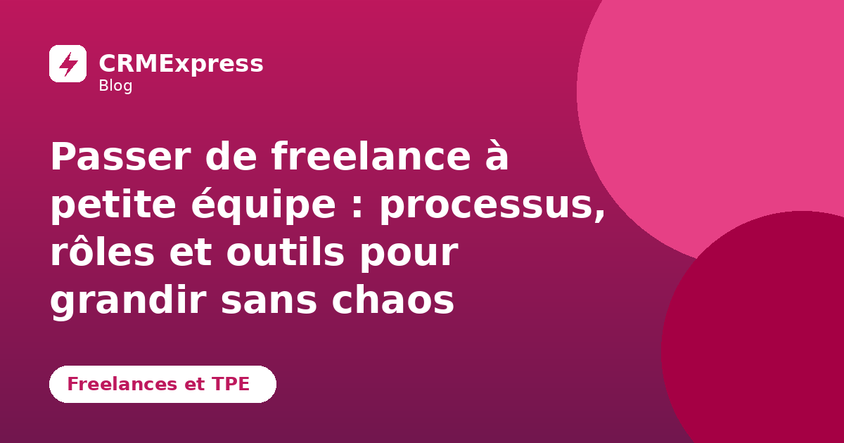 Illustration : De freelance à petite équipe — blog CRMExpress