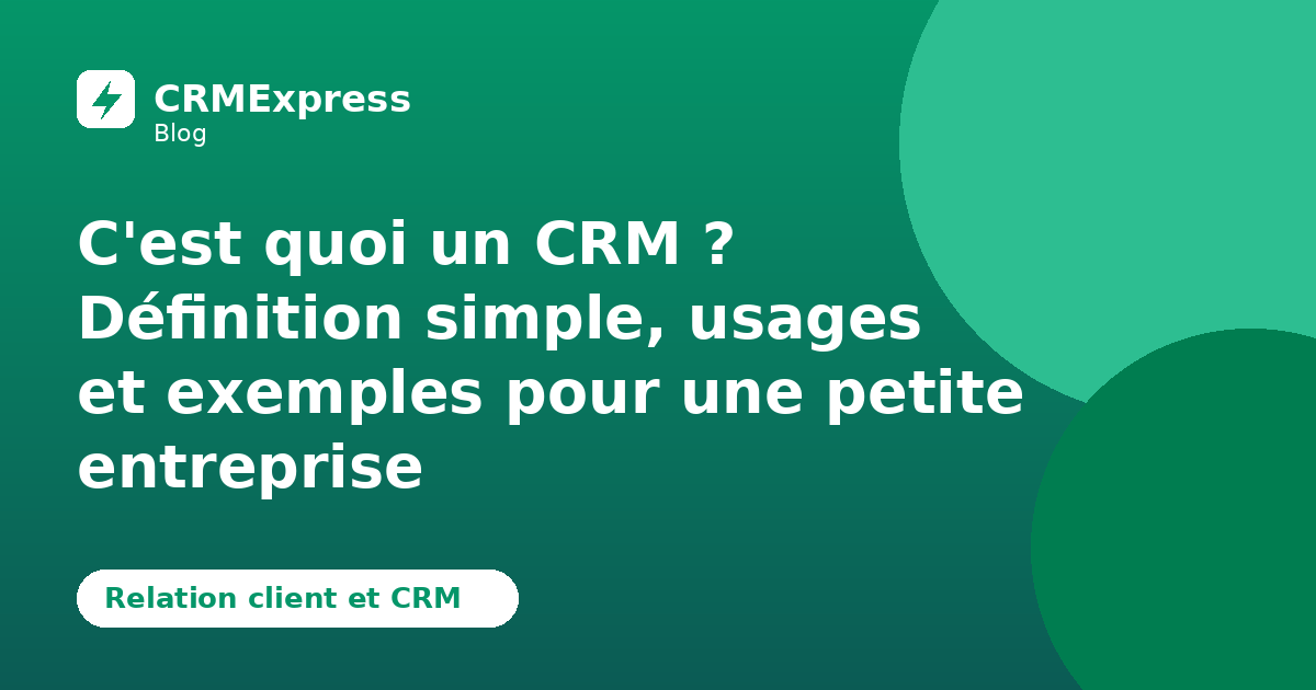Illustration : C'est quoi un CRM ? — blog CRMExpress