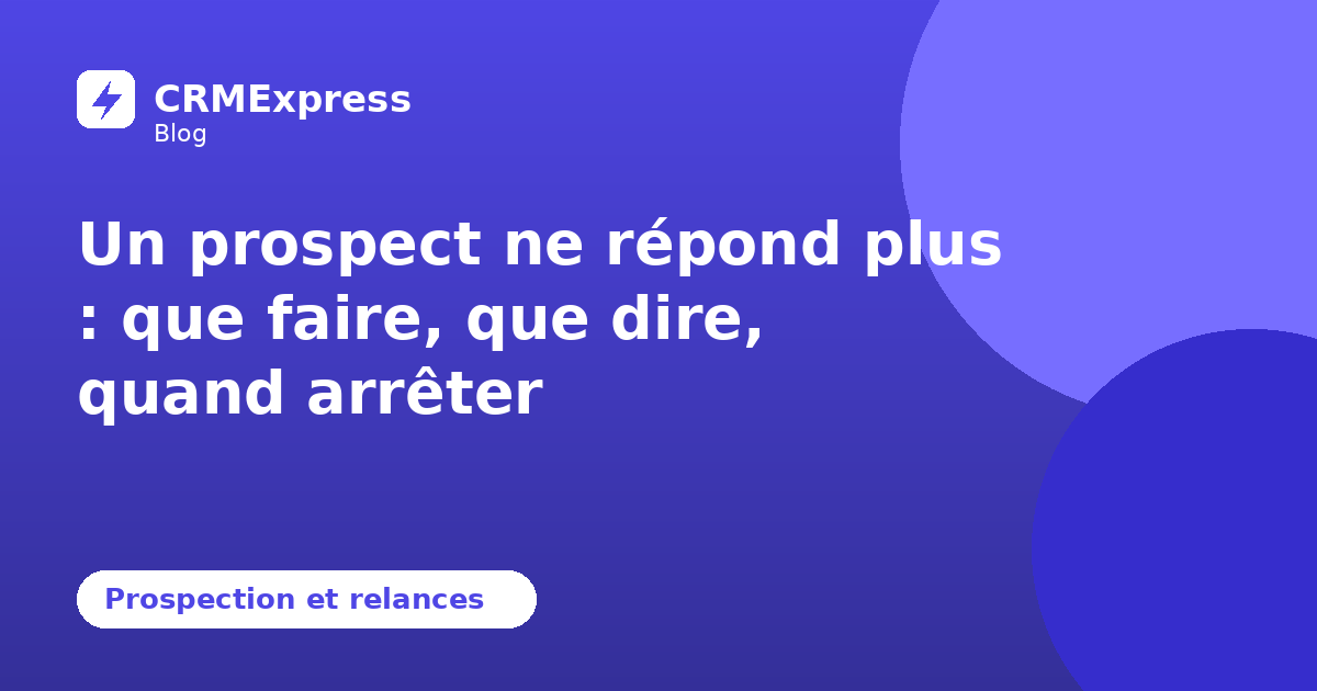 Illustration : Prospect qui ne répond plus — blog CRMExpress