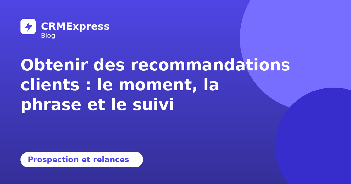 Illustration : Obtenir des recommandations — blog CRMExpress