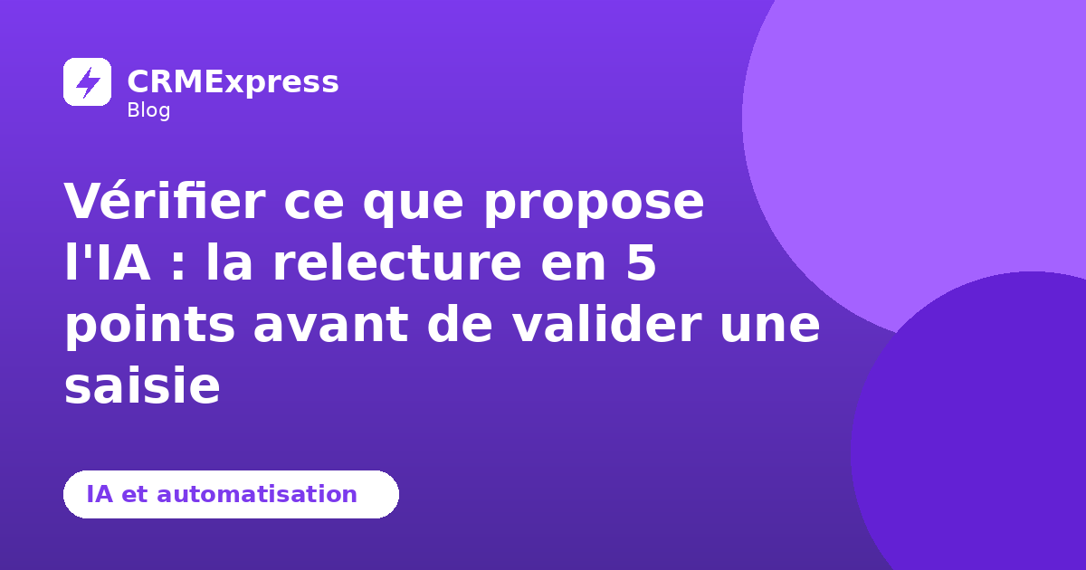Illustration : Vérifier la proposition de l'IA — blog CRMExpress