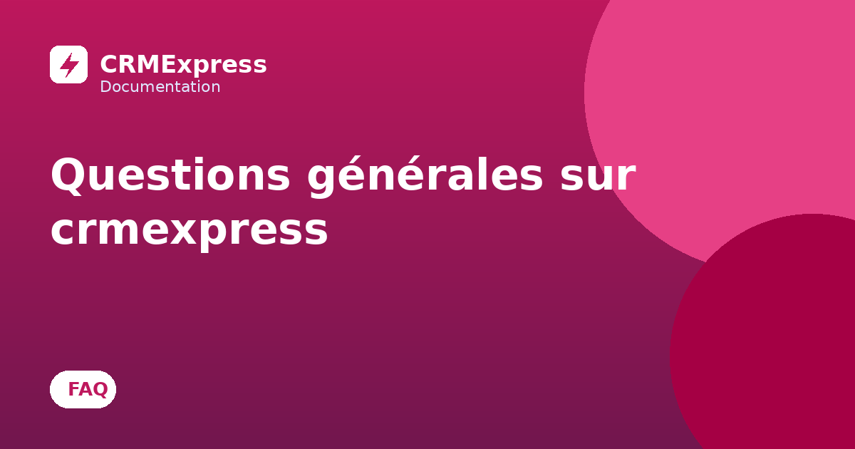 Illustration : Questions générales sur crmexpress — documentation CRMExpress